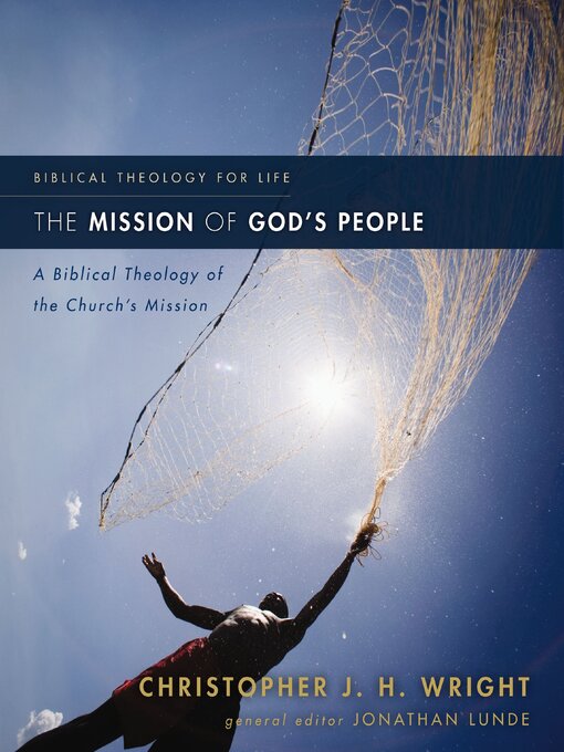 Title details for The Mission of God's People by Christopher J. H. Wright - Wait list